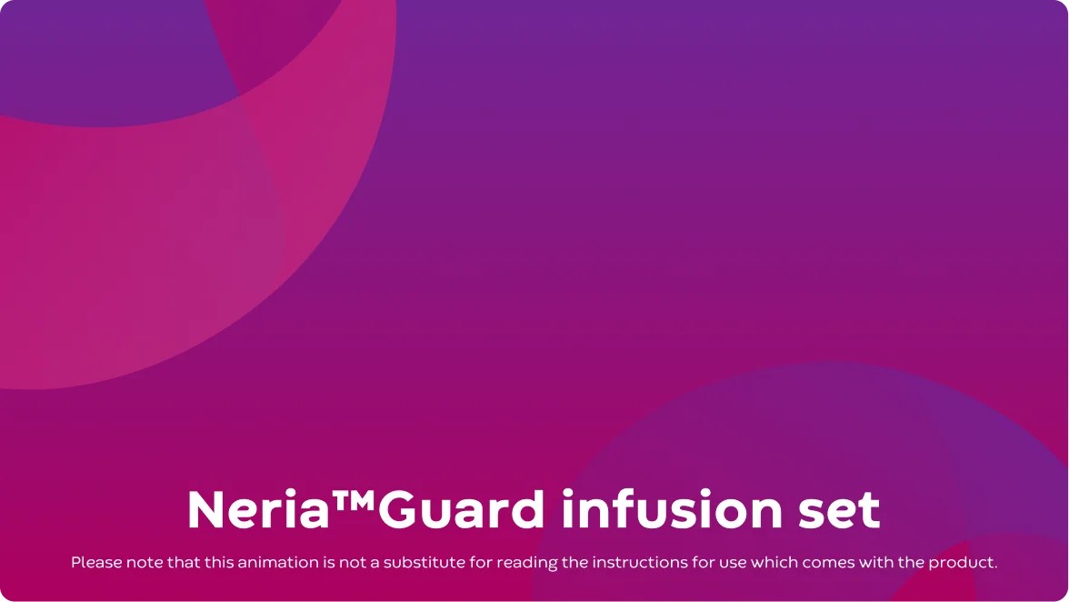 How to use Neria™ Guard infusion set 